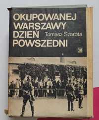 Okupowanej Warszawy dzień powszedni Tomasz Szarota