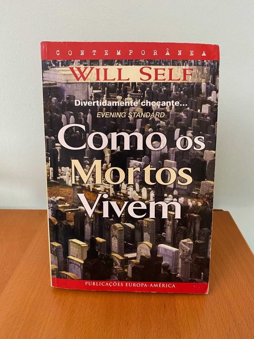 Como os Mortos Vivem - Will Self