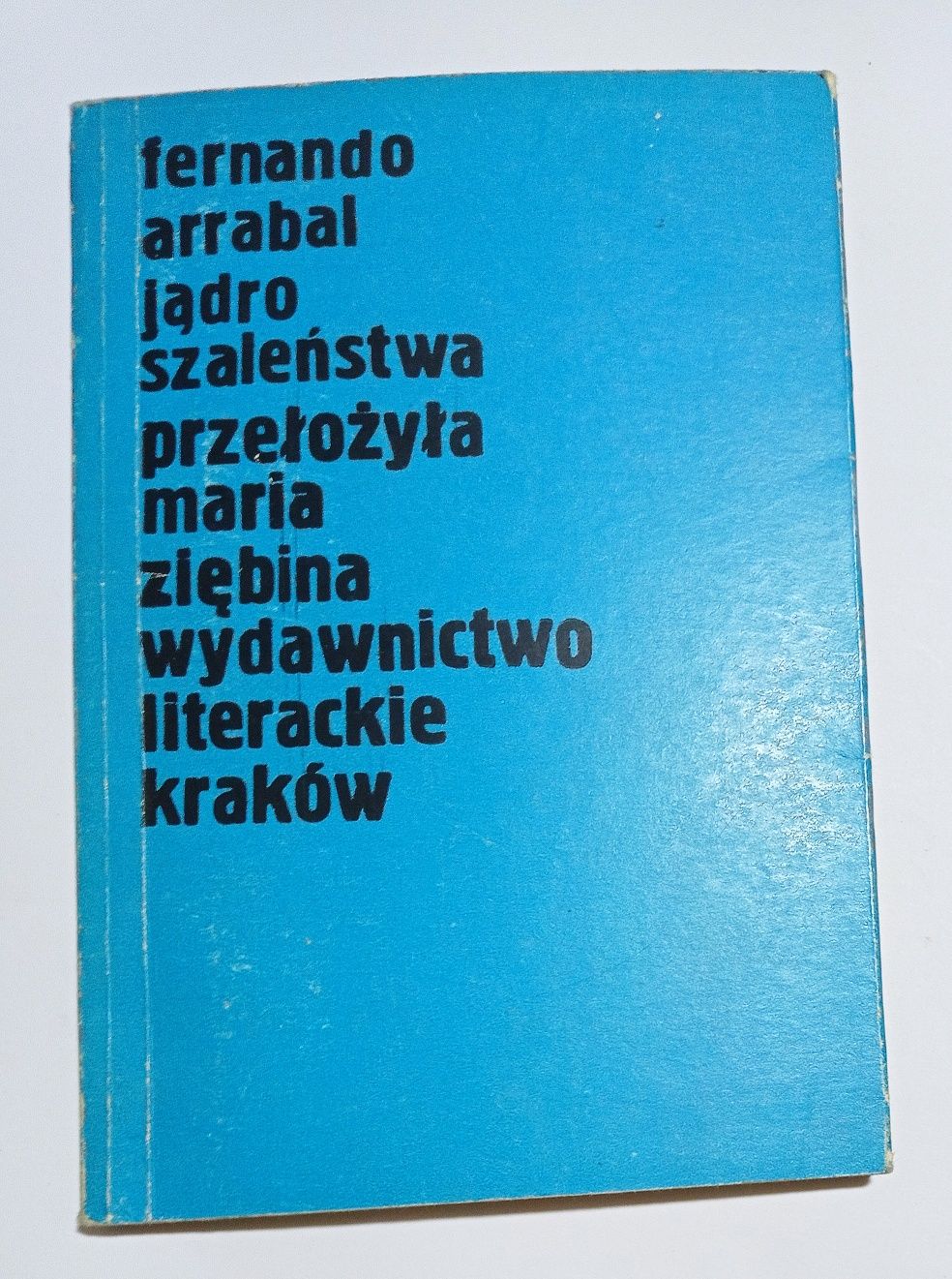 Jądro szaleństwa Fernando arrabal