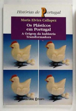 Os plásticos em Portugal, de Maria Elvira Callapez