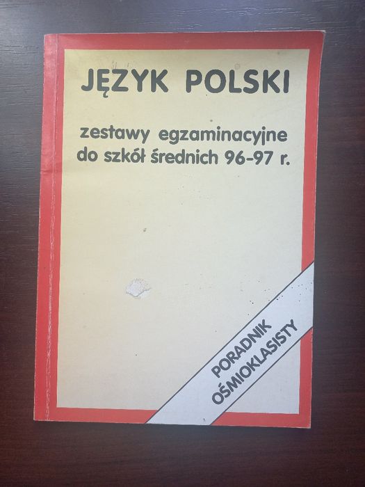 Język polski zestawy egzaminacyjne do szkół średnich 96-97 poradnik