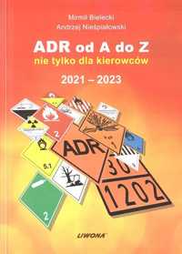 Adr Od A Do Z Nie Tylko Dla Kierowców 2021, 2023