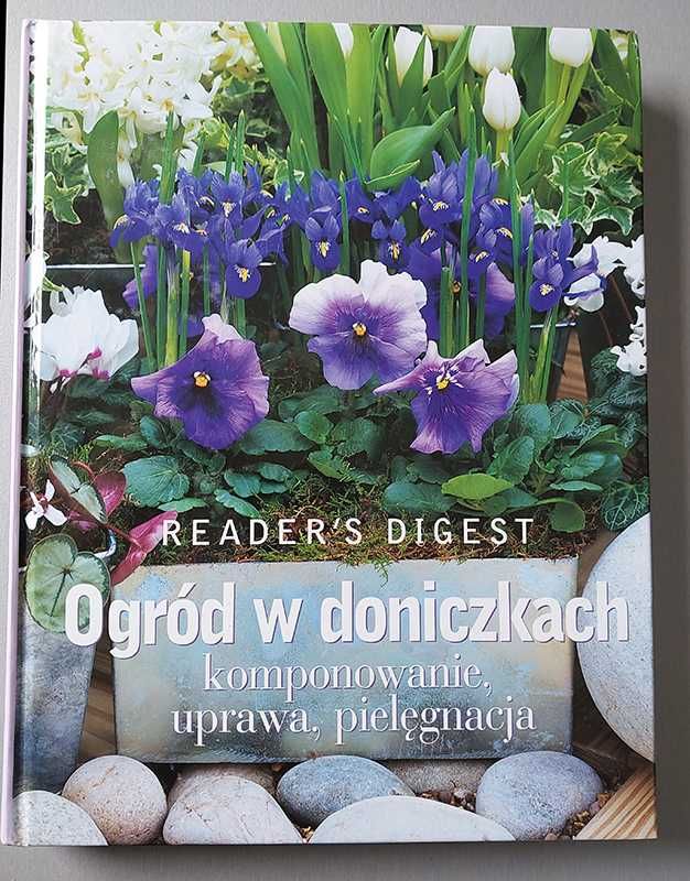 Ogród w doniczkach - komponowanie, uprawa, pielęgnacja