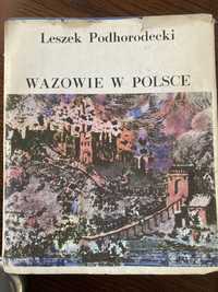 Wazowie w Polsce - Leszek Podhorodecki LSW 1983