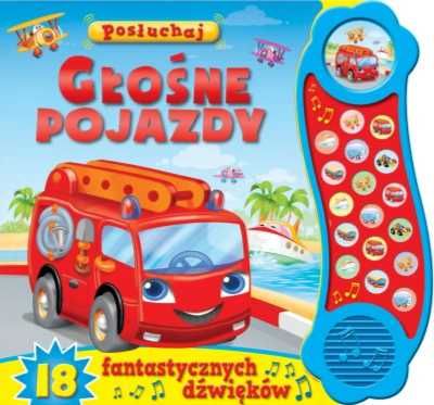 Posłuchaj! Głośne pojazdy - praca zbiorowa