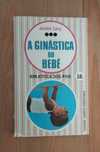 A Ginástica do Bebé - Livro Usado