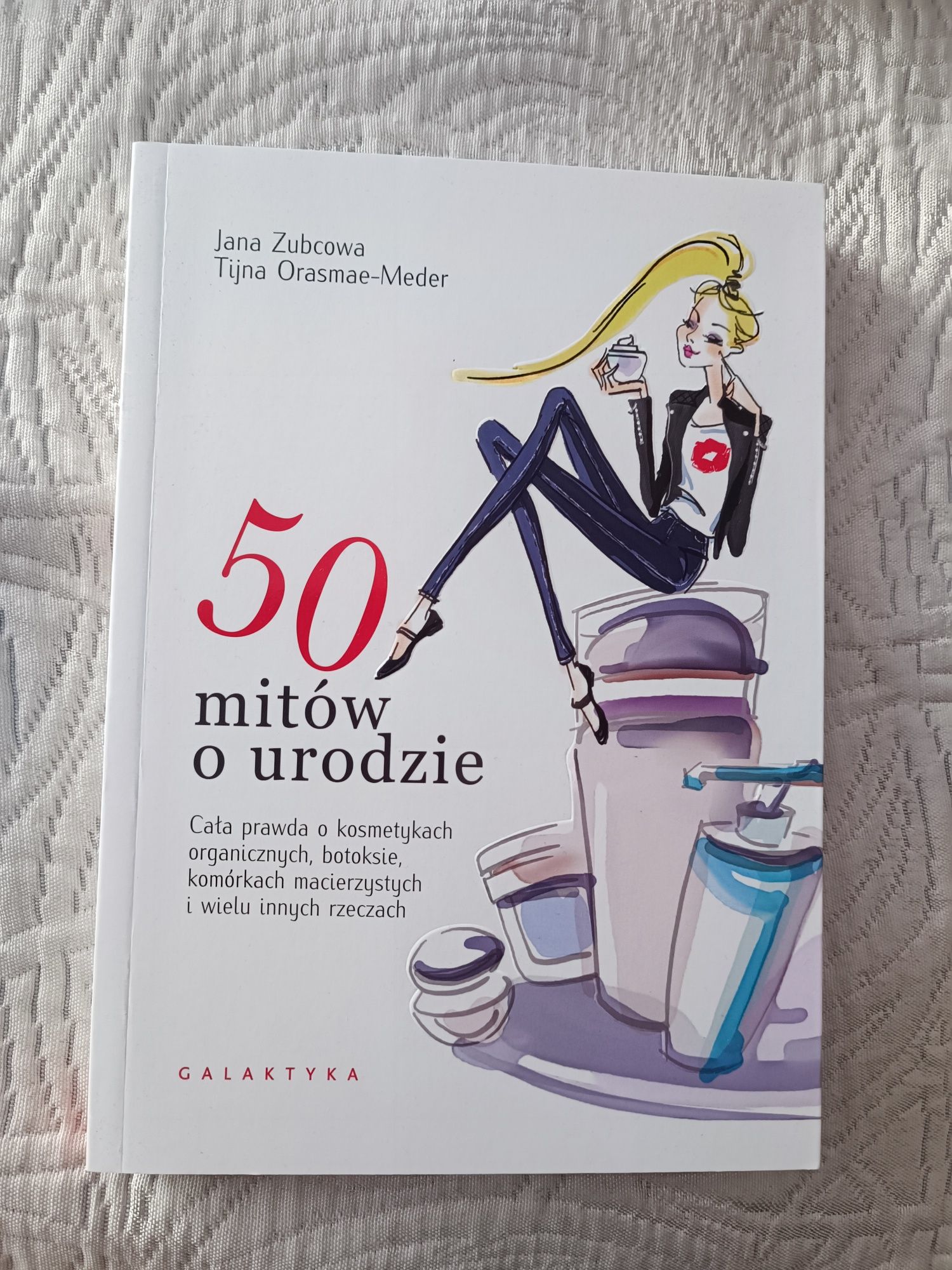 50 mitów o urodzie - Jana Zubcowa, Tijna Orasmae-Meder