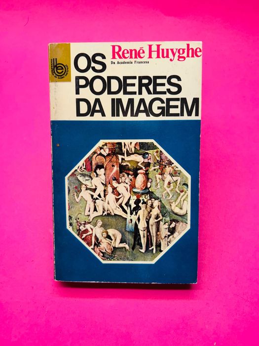 Os poderes da Imagem - René Huyghe