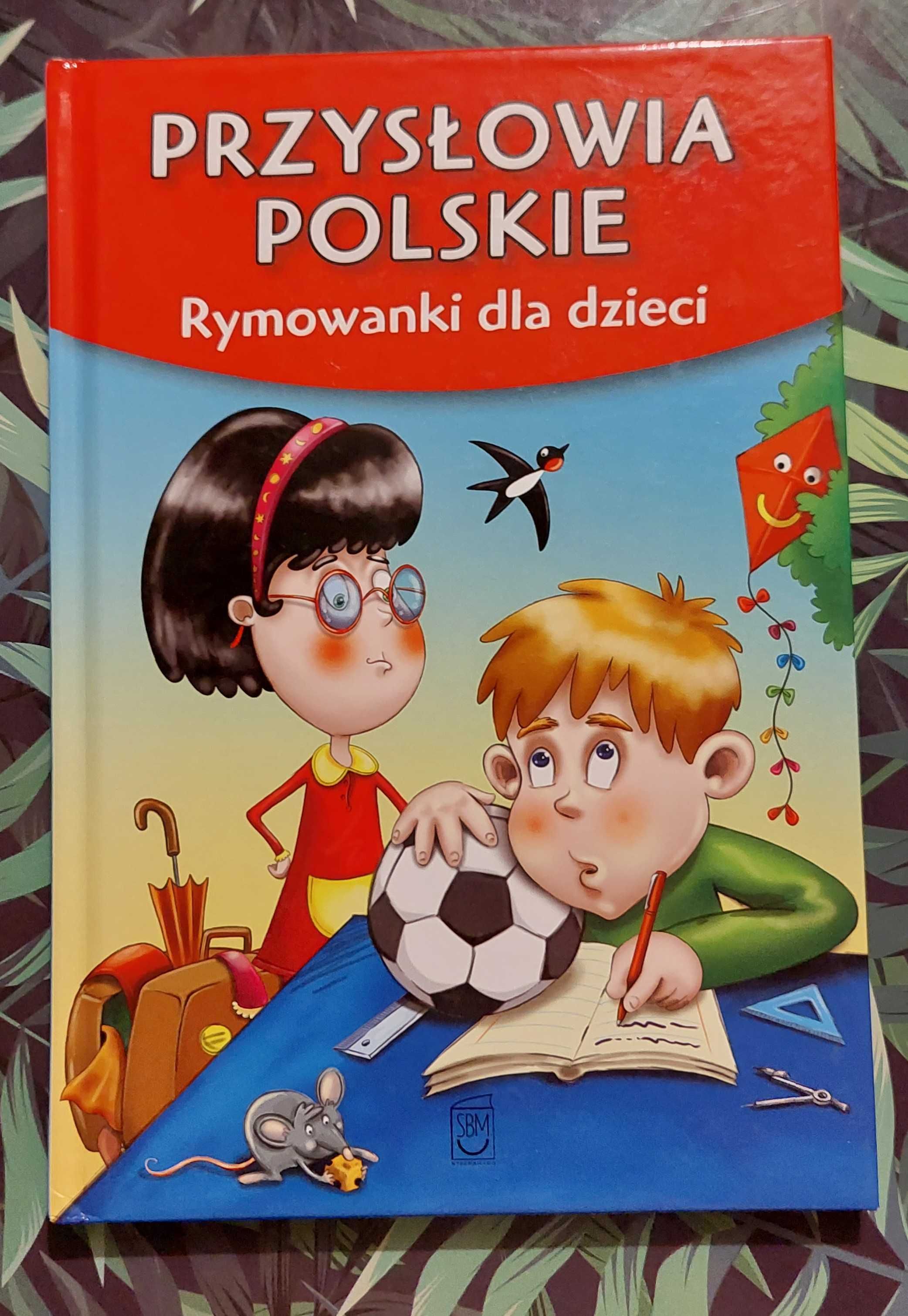 Przysłowia Polskie Rymowanki dla dzieci