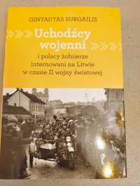 Uchodźcy wojenni i polscy żołnierze internowani na Litwie