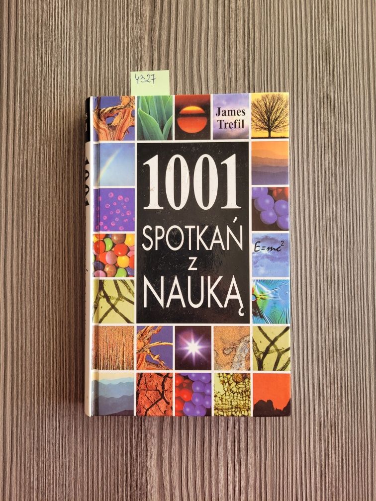 4327. "1001 spotkań z nauką" James Trefil