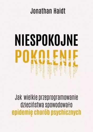 Niespokojne pokolenie Jonathan Haidt