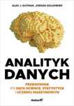 Analityk danych. Przewodnik po data science. Helion Alex J. Gutman,