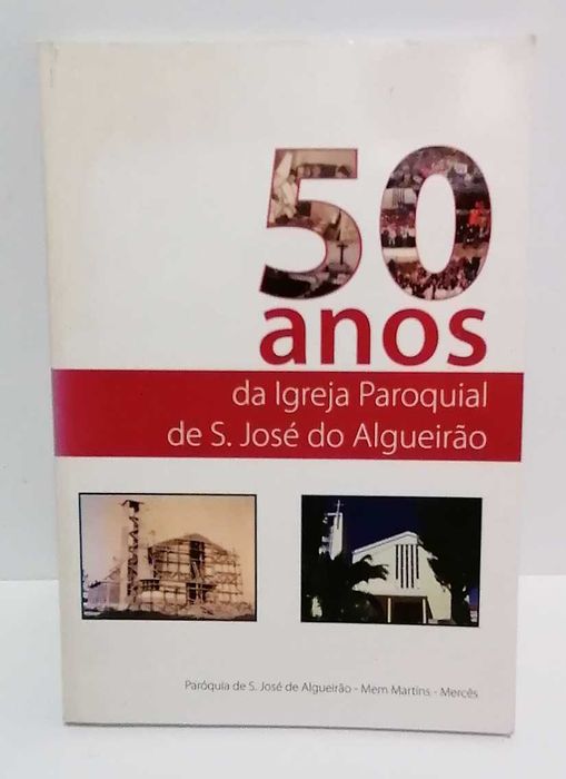 50 anos da Igreja Paroquial de S. José do Algueirão