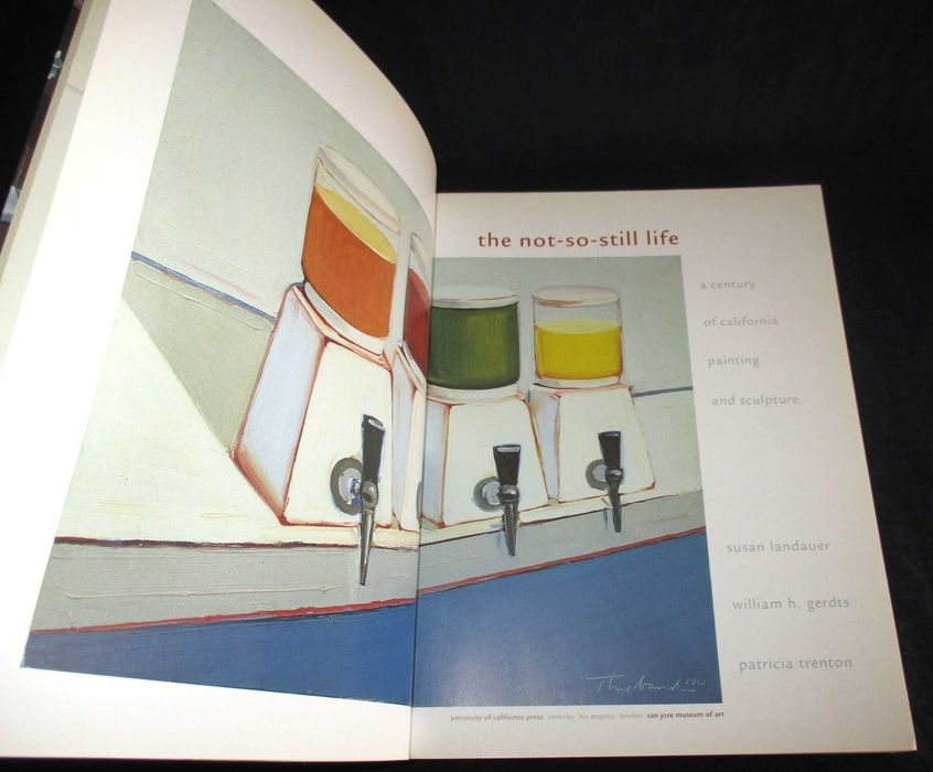 Livro The Not-So-Still Life A Century of California Painting Sculpture