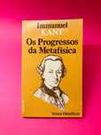 Os Progressos da Metafísica - Immanuel Kant
