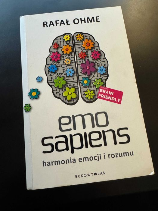 Emo Sapiens. Harmonia emocji i rozumu - Rafał Ohme