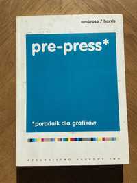 Pre-press. Poradnik dla grafików. ambrose / Harris