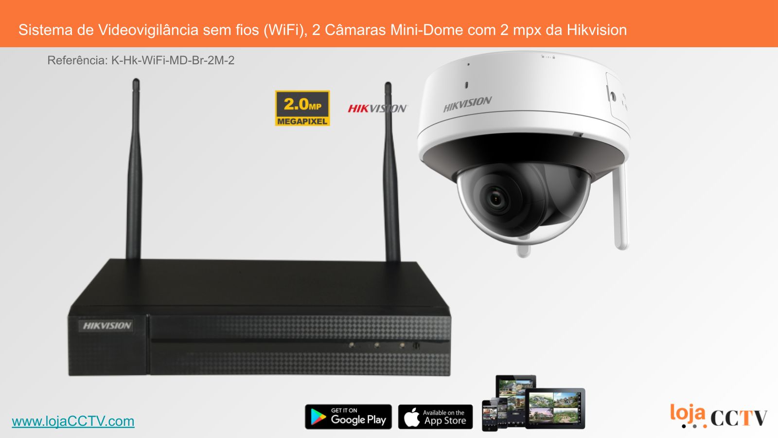 Videovigilância sem fios (WiFi) 2 Câmaras Mini-Dome 2 mpx, Hikvision