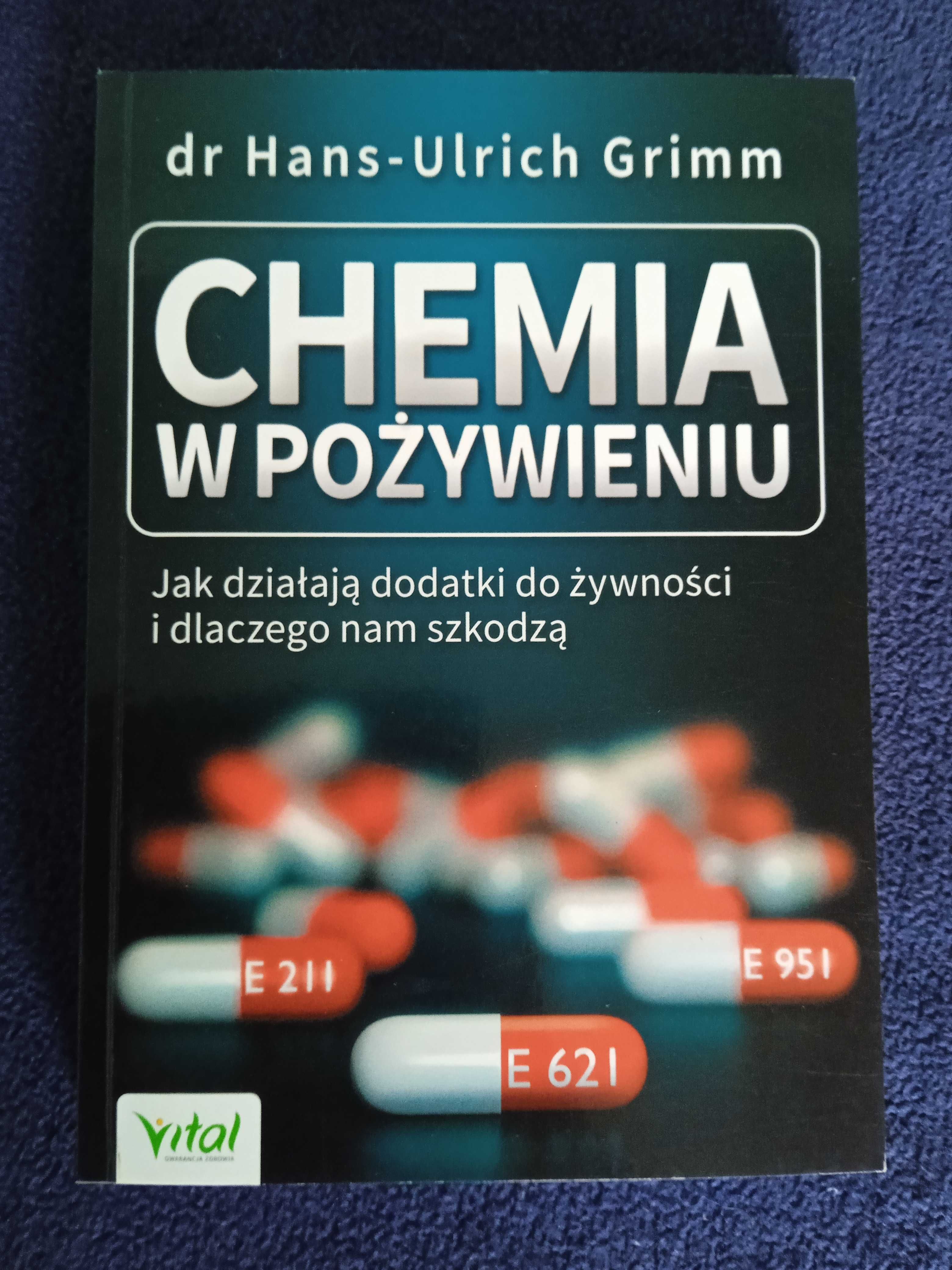 Chemia w pożywieniu dr Hans - Ulrich Grimm