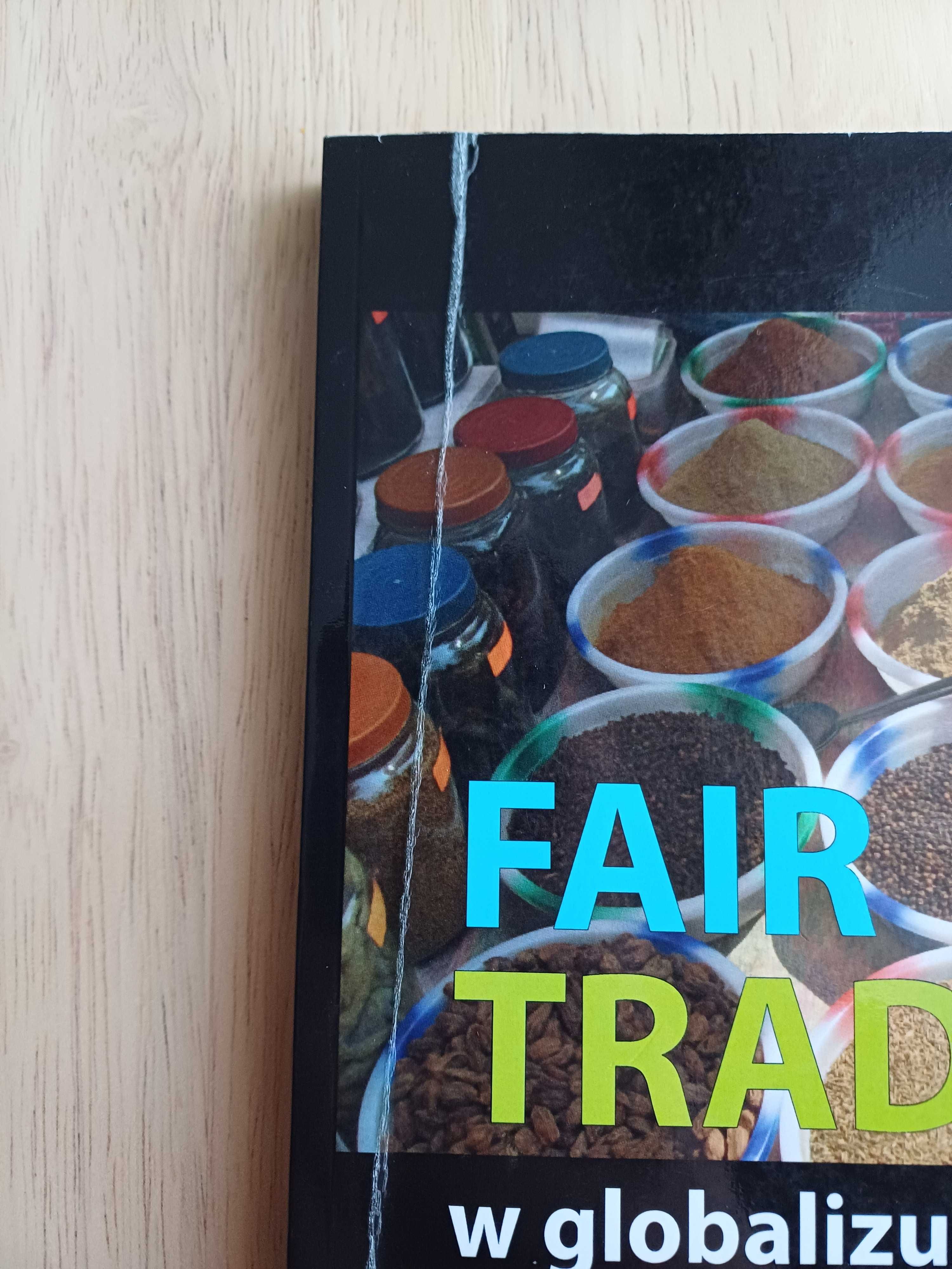 Fair Trade w globalizującej się gospodarce - Katarzyna Żukrowska