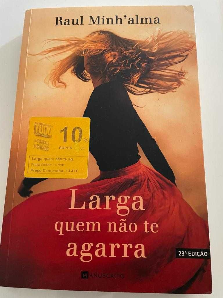 Livro "Larga quem não te agarra" - Raul Minh'alma