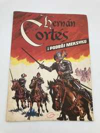 Komiks Hernan Cortes i podbój Meksyku prl