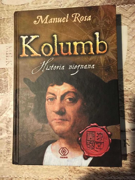 Manuel Rosa - Kolumb Historia nieznana