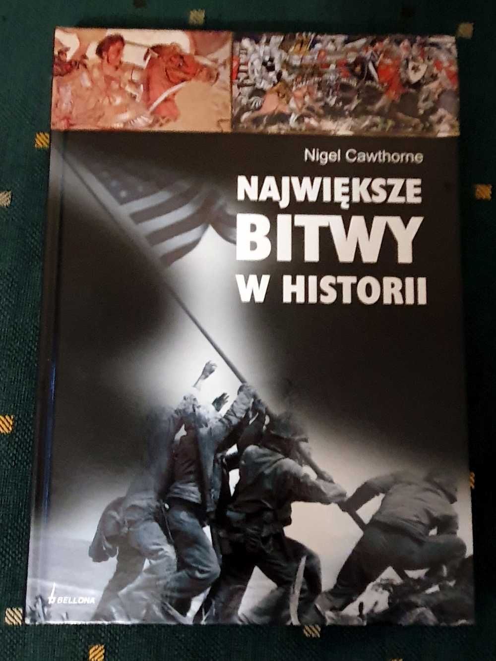 Nigel Cawthorne Największe bitwy w historii