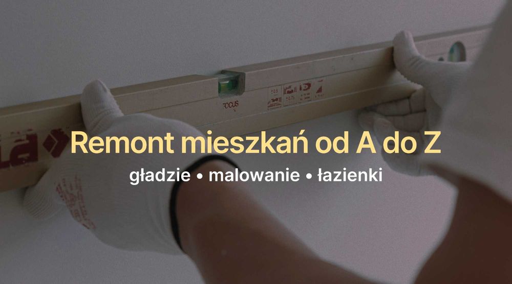 Remonty mieszkań: malowanie, gładź, łazienki, kompleksowo.