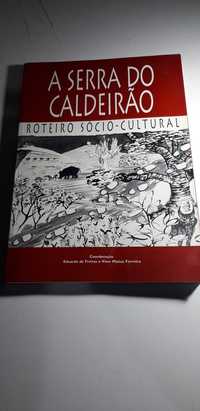 A Serra do Caldeirão, Roteiro Sócio-Cultural (Faro, 1999)