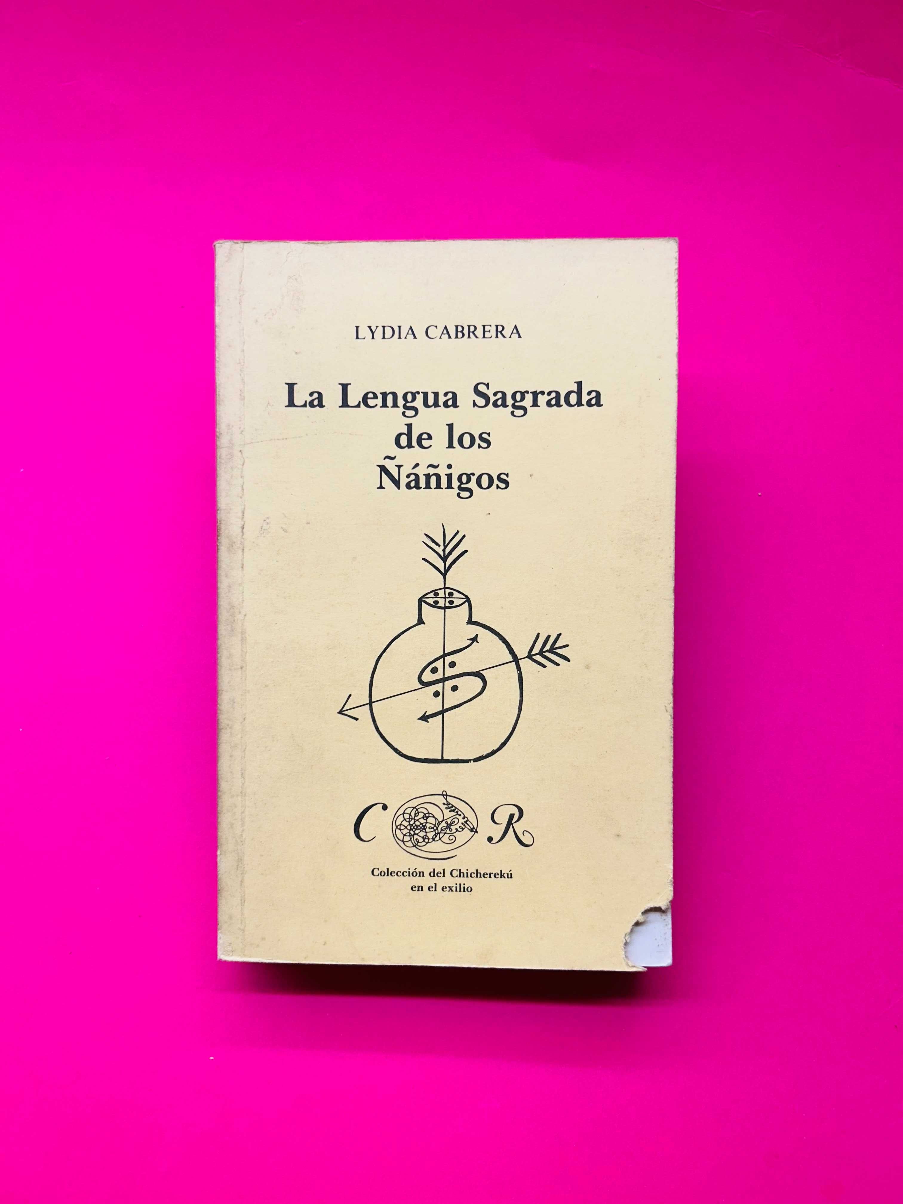 La Lengua Sagrada de los Ñáñigos - Lydia Cabreira