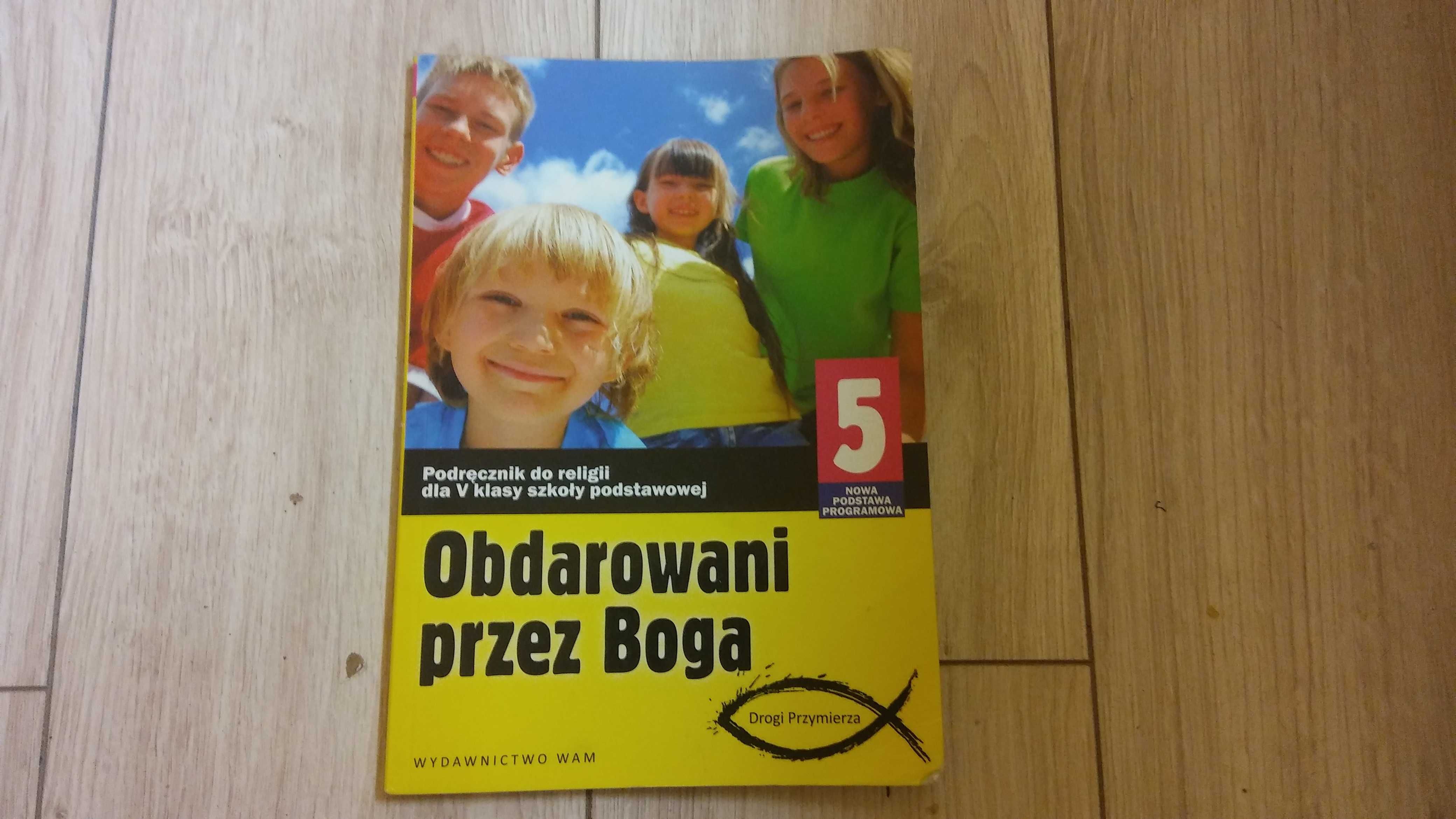 Podręcznik do religi Obdarowani przez Boga 5