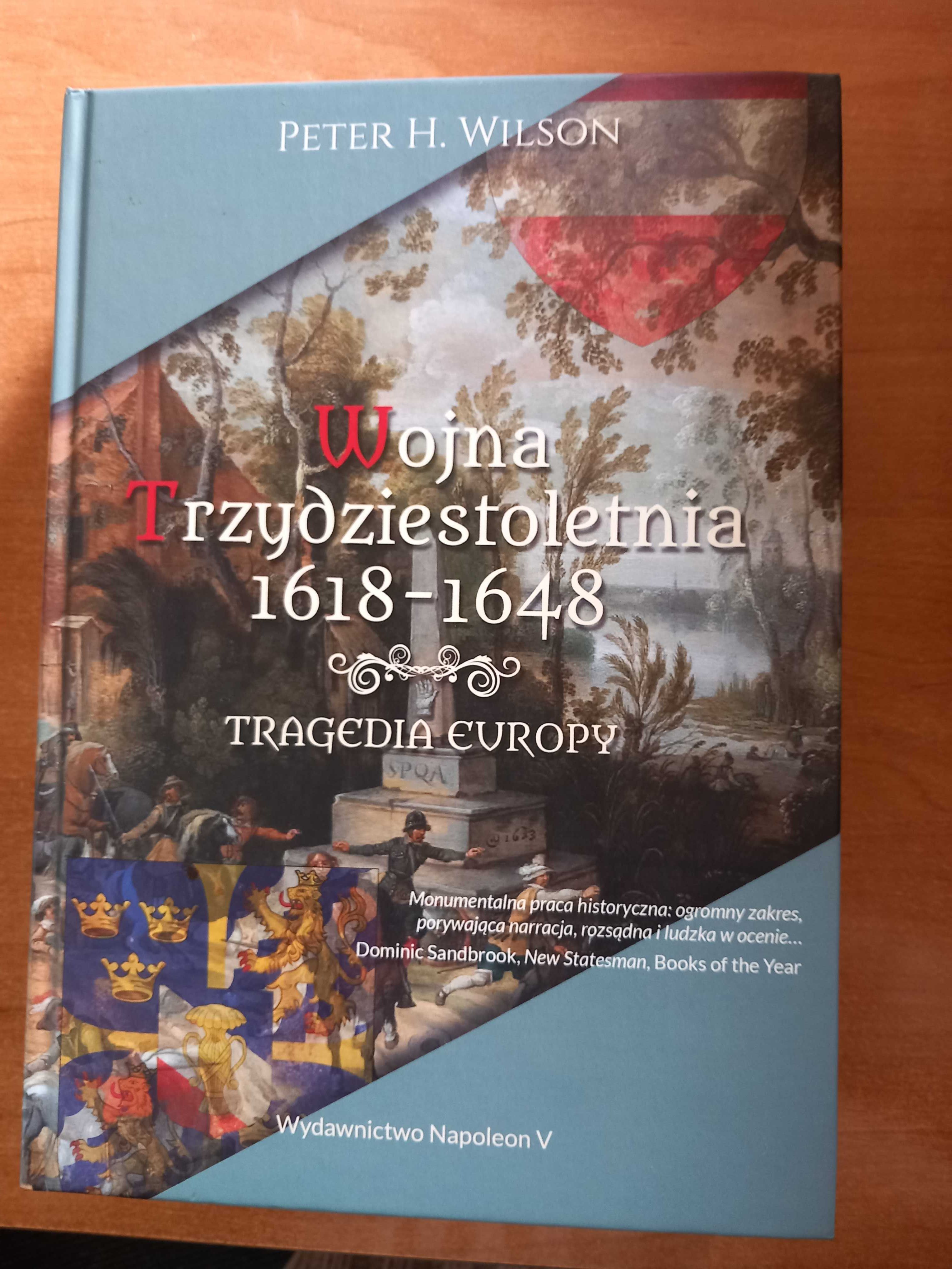 Wojna trzydziestoletnia 1618  1648. Tragedia Europy Peter H. Wilson