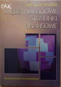 Międzynarodowe stosunki finansowe - Jan Głuchowski