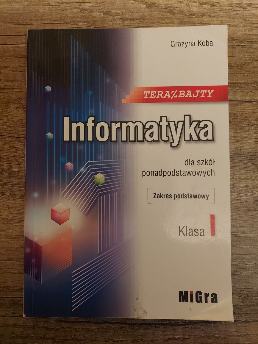 Teraz bajty 1. Informatyka dla szkol ponadpodstawowych.