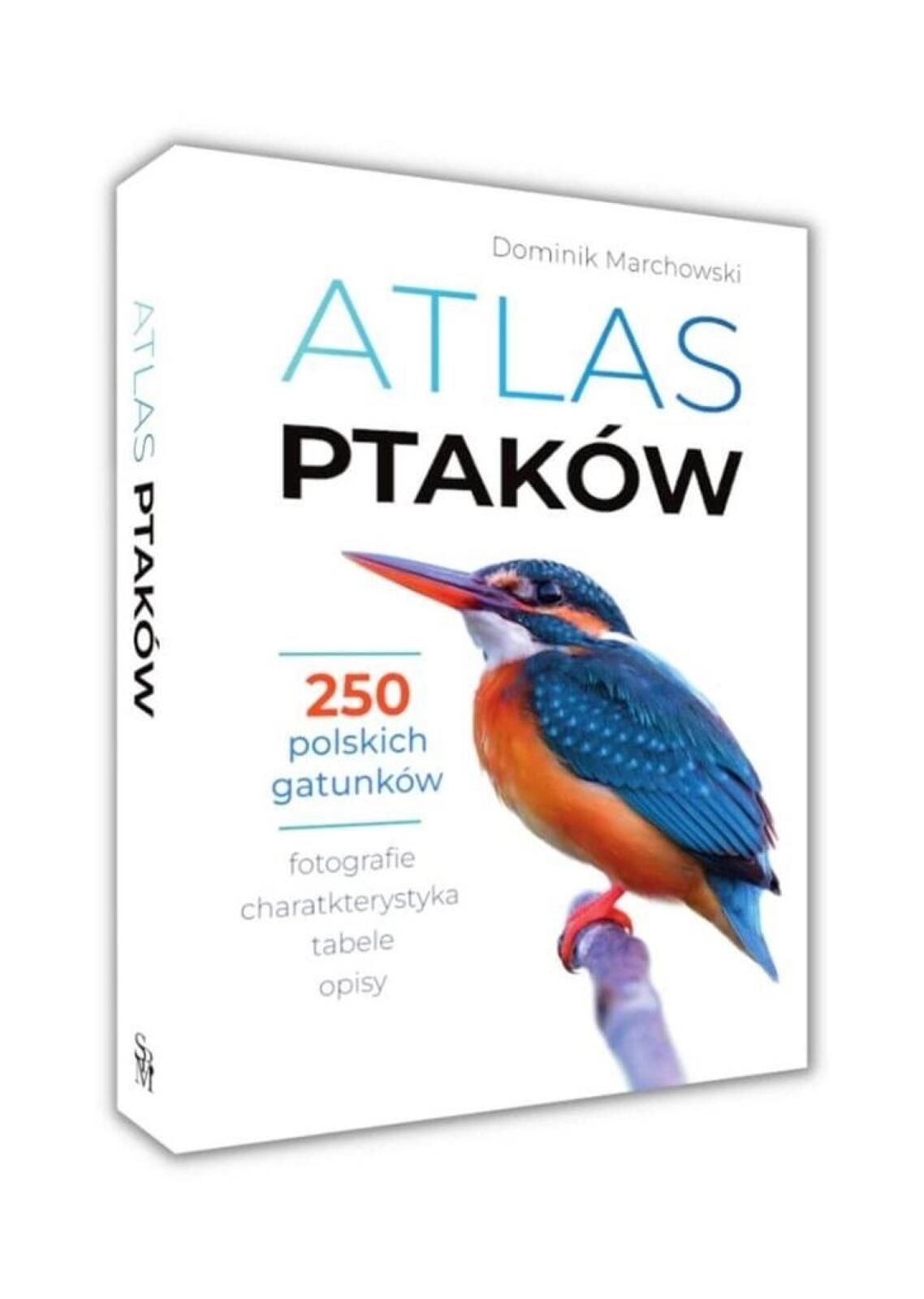 Atlas ptaków Sbm Dominik Marchowski Rok wydania: 2023, oprawa: twarda