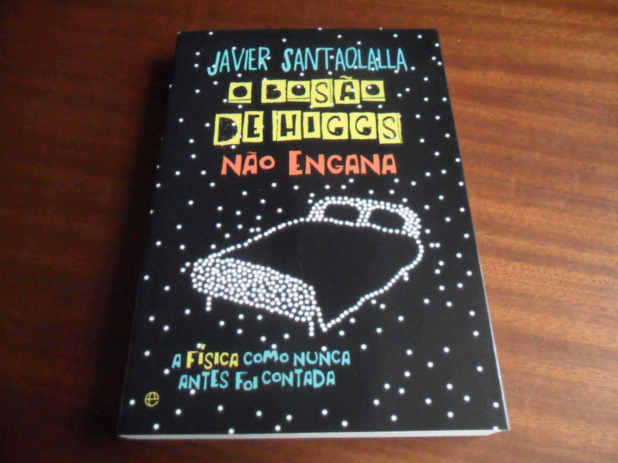 "O Bosão de Higgs Não Engana" de Javier Santaolalla - 1ª Edição 2023