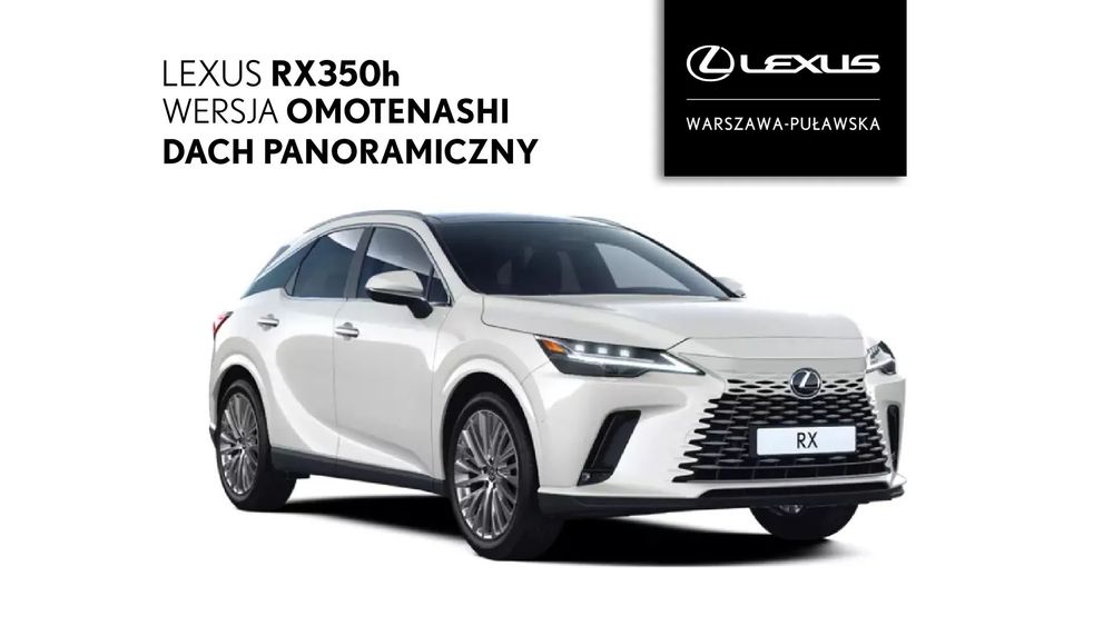 Lexus RX 350h 2.5 Hybrid 250KM Omotenashi + dach panoramiczny - od ręki!