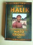 Tony Halik Z kamerą i strzelbą przez Mato Crosso