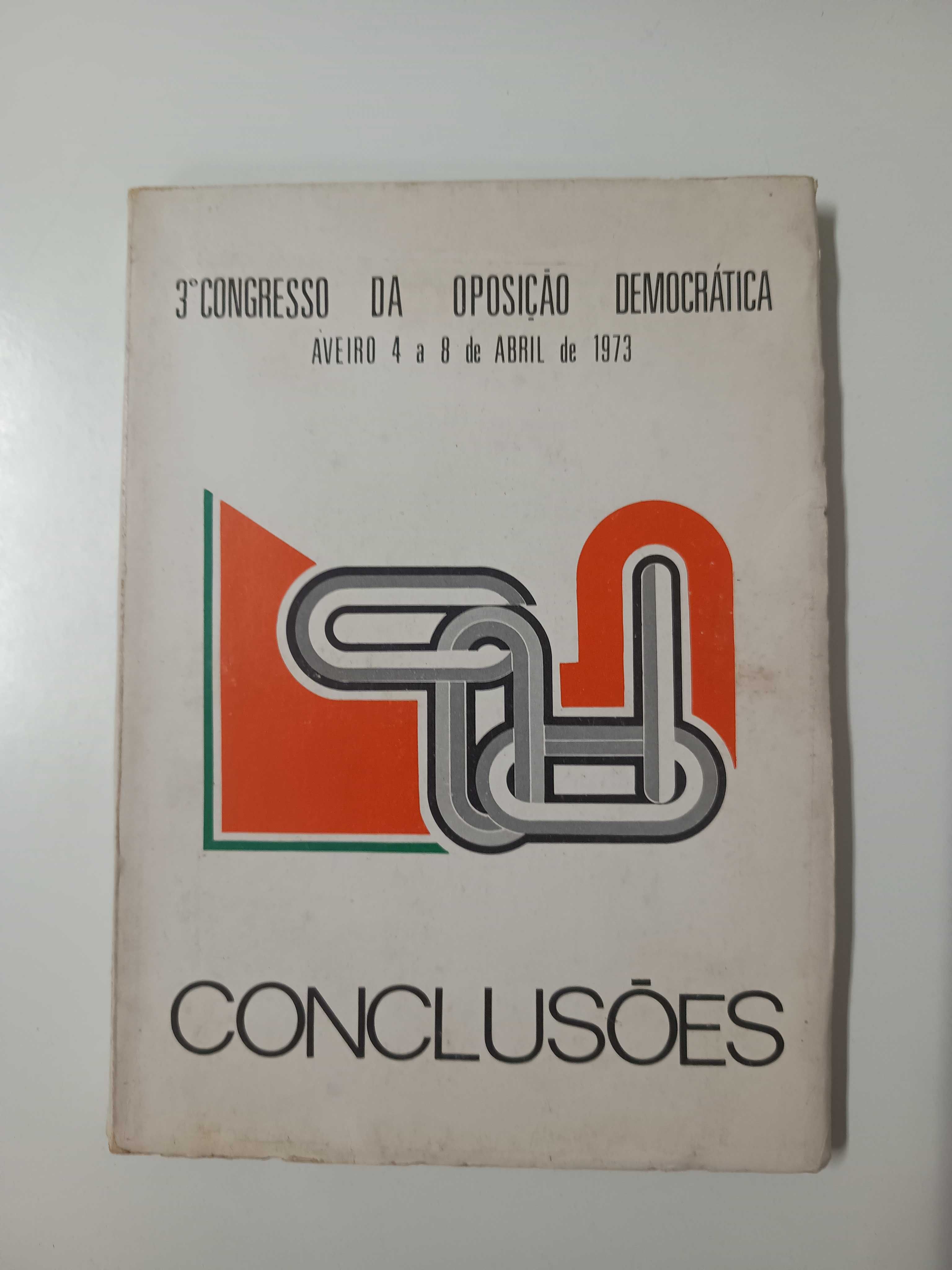 Conclusões:3° Congresso da Oposição Democrática: Aveiro 4 a 8 de Abril