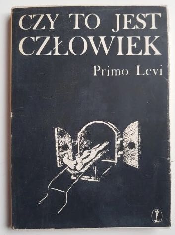 Czy to jest człowiek Primo Levi