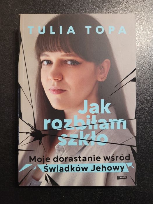Książka Jak rozbiłam szkło, Tulia Topa, nowa