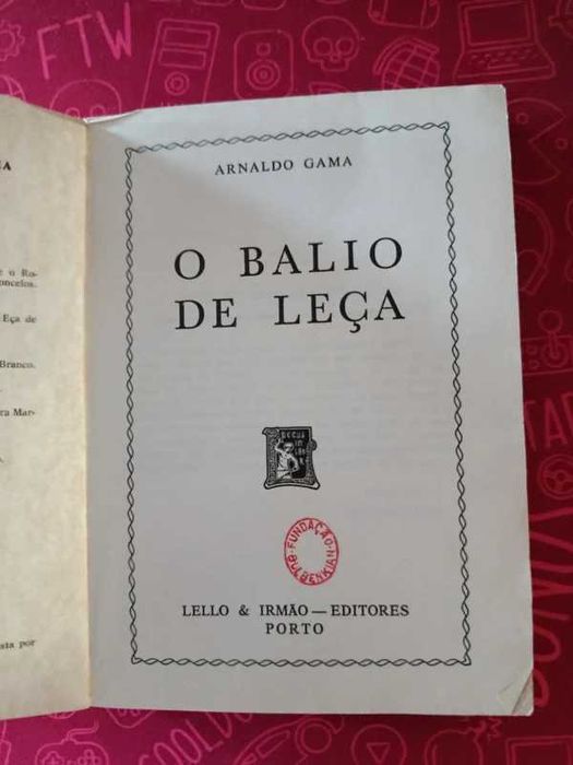 O Balio de Leça, Arnaldo Gama,livro, 1981, Lello& Irmão - Editores