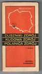 Duszniki Zdrój Kudowa Zdrój Polanica Zdrój Zieleniec i okolice