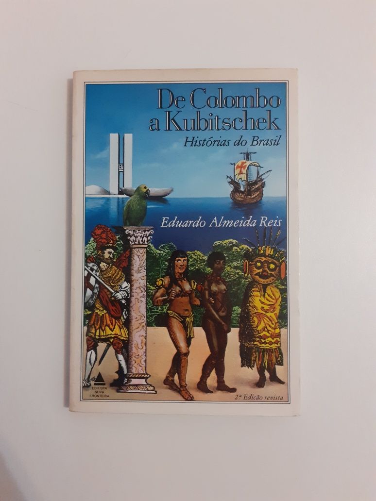 De Colombo a Kubitschek, histórias do Brasil