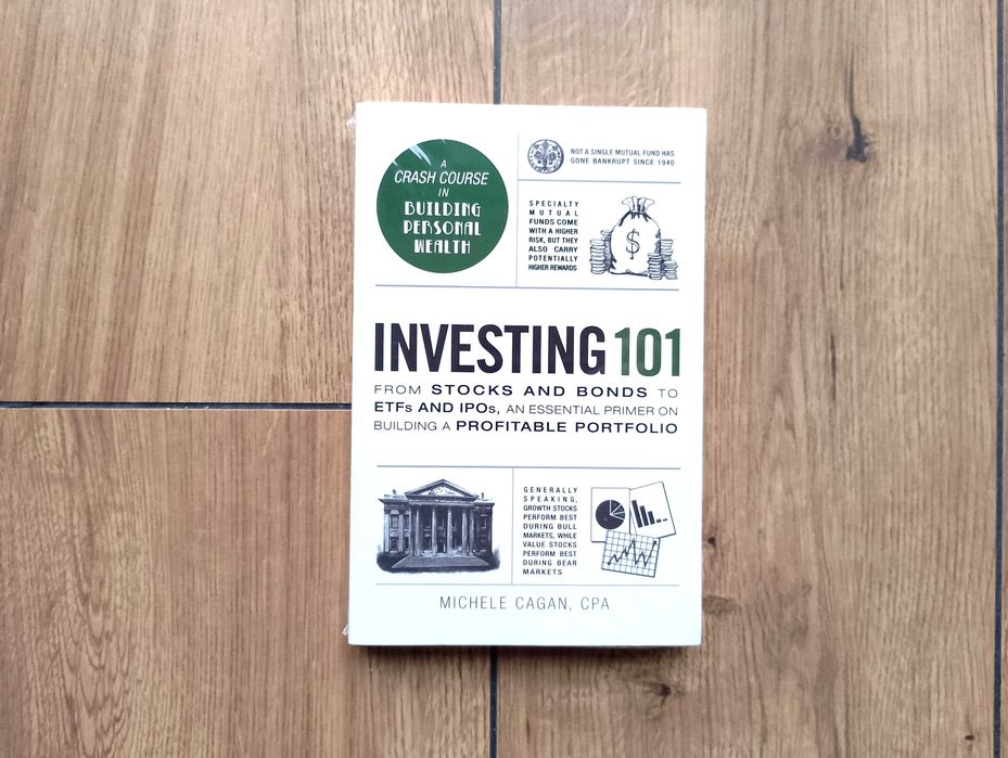 Investing 101: From Stocks and Bonds to ETFs and IPOs, Michele Cagan