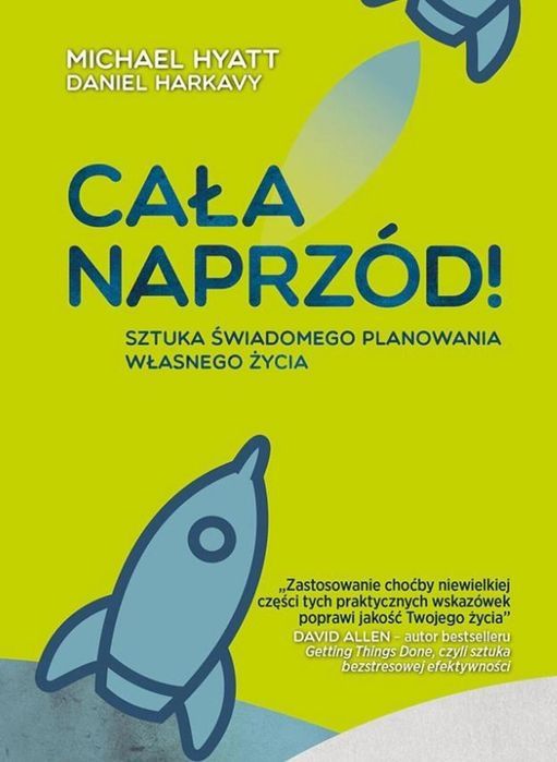 Cała naprzód! Aetos Michael Hyatt, Daniel Harkavy Rok wydania: 2017,