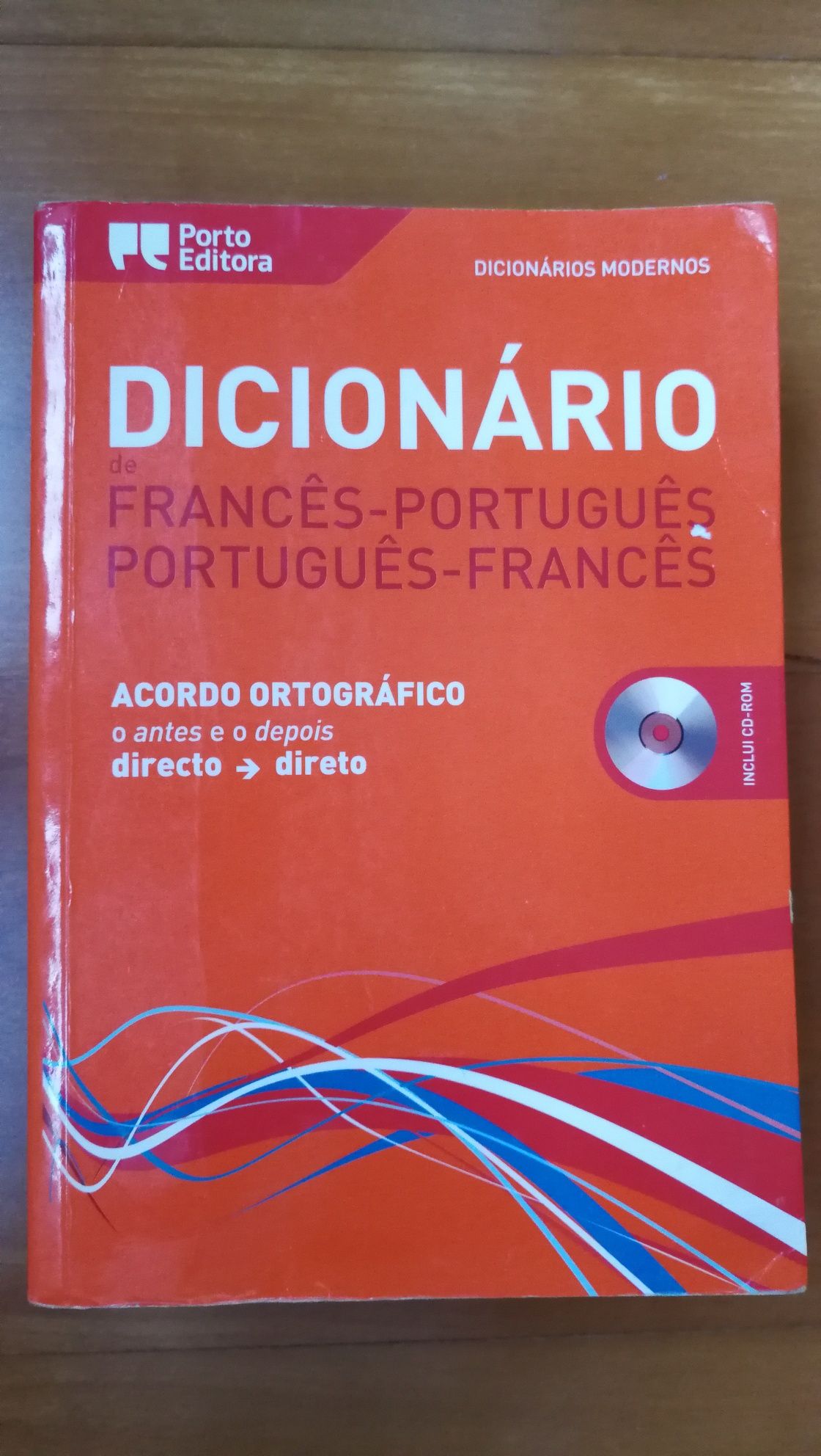 Dicionário Português- Francês - Português 
Porto Editora