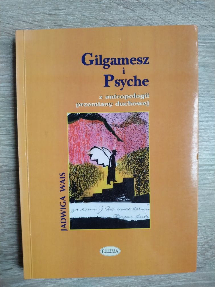 Jadwiga Wais "Gilgamesz i Psyche. Z antropologii przemiany duchowej"